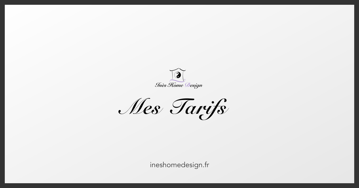Mes Tarifs • Inès Home Design